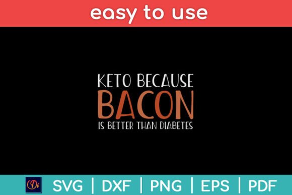 Bacon Is Better Than Diabetes Funny Keto Graphics