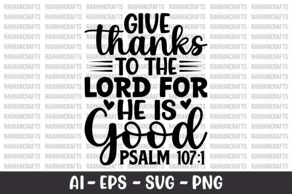 Give Thanks to the Lord for He is Good Graphics for Crafts