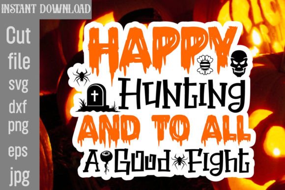 Happy Hunting Graphic for Crafts and Design Projects