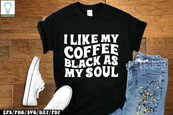 I Like My Coffee Black As My Soul Retro