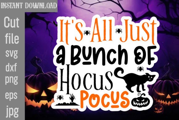 It's All Just a Bunch of Hocus Pocus SVG for Crafts and Graphics