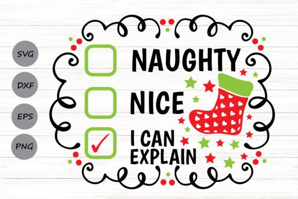 Naughty Nice I Can Explain Svg for Graphics and Crafts