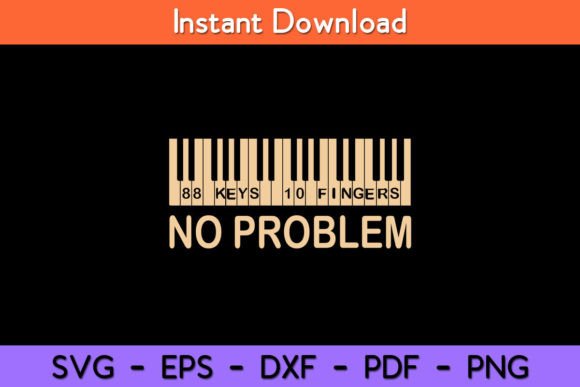 No Problem Pianist 88 Keys 10 Fingers Graphics