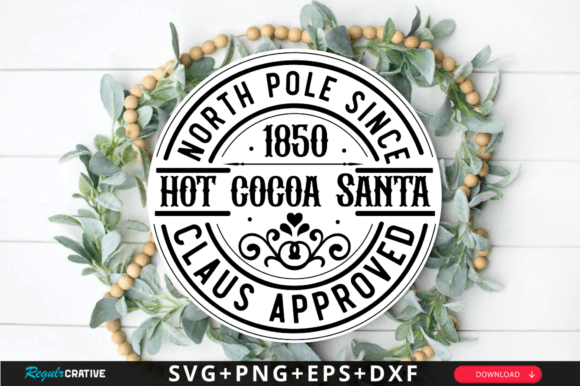 North Pole Since 1850 Hot Cocoa Santa Graphics for Local Branding