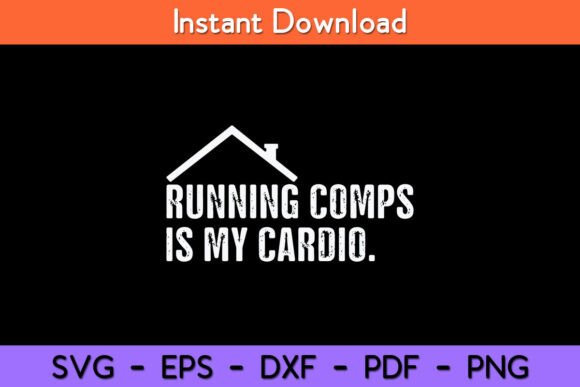 Running Comps Is My Cardio Funny Realtor Graphics for Local Branding