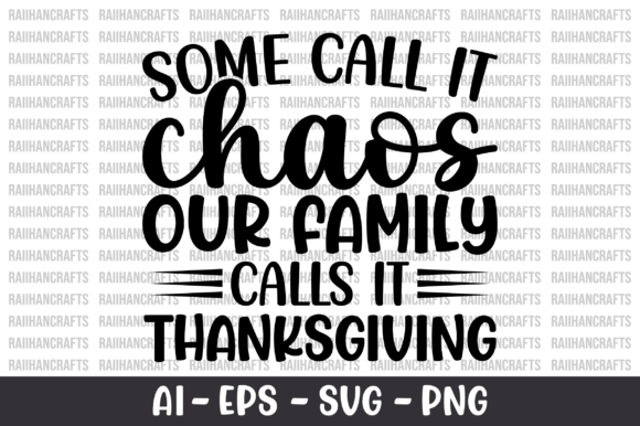 Some Call It Chaos Our Family Calls It Graphics for Crafts