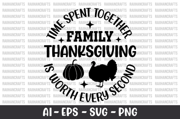 Time Spent Together Family Thanksgiving Graphics