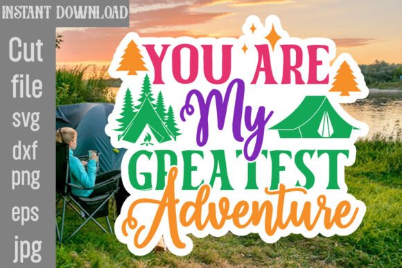 You Are My Greatest Adventure SVG Cut File